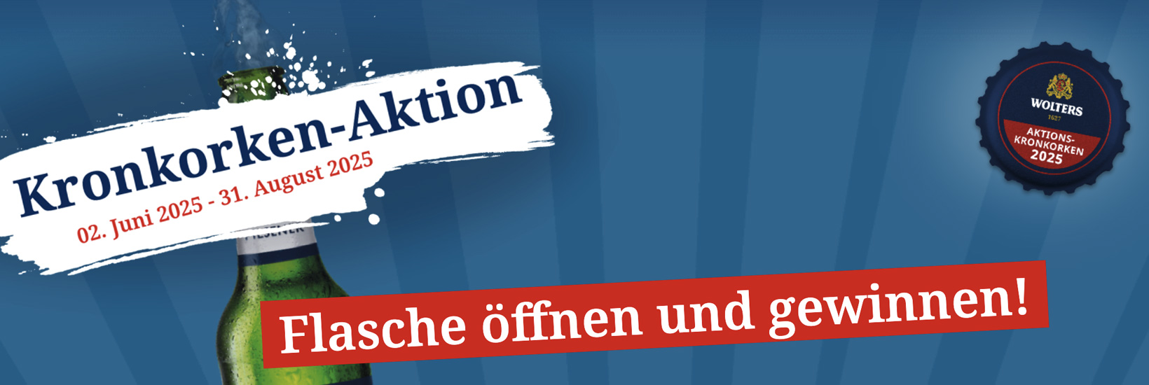 Werbebanner in deutscher Sprache für einen Kronkorken-Wettbewerb vom 2. Juni bis 31. August 2025 mit einer Bierflasche und Anweisungen zum Öffnen der Flasche und Gewinnen.